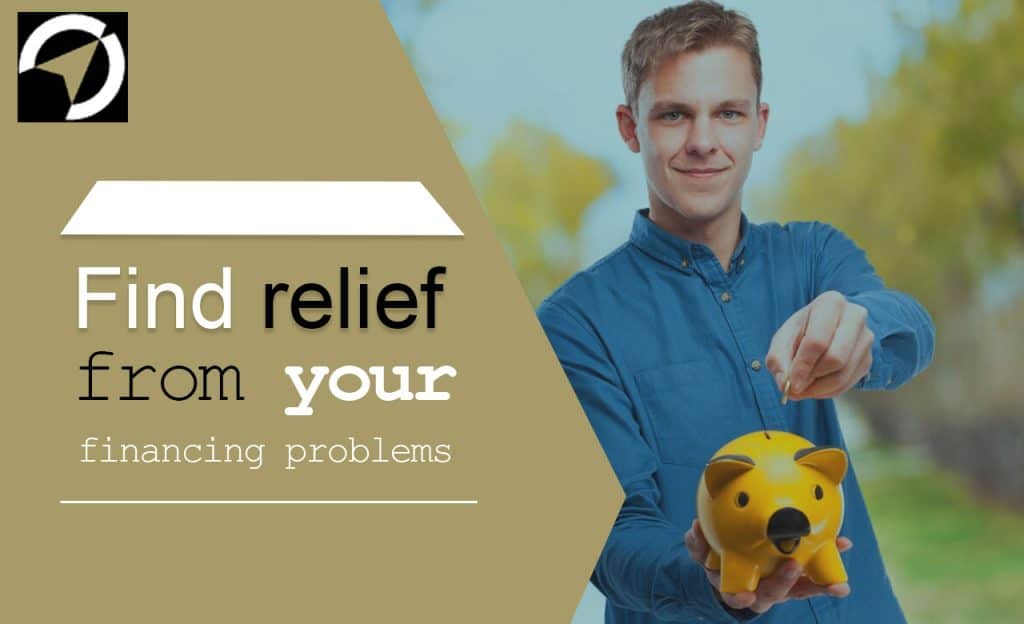 Find Relief From Your Financing Problems